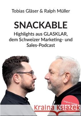 SNACKABLE Gläser, Tobias, Müller, Ralph 9783384557063 tredition - książka