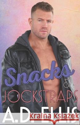 Snacks & Jockstraps A. D. Ellis 9781961306226 A.D. Ellis Publishing - książka
