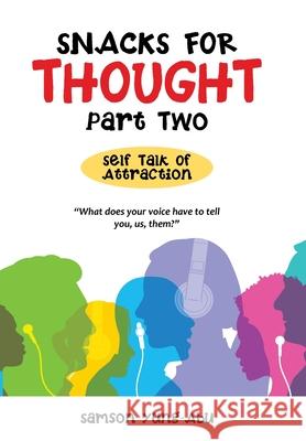 Snacks for Thought Part Two: Self Talk of Attraction Samson Yung-Abu 9781664113398 Xlibris UK - książka