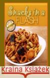Snacks In a Flash Clark, Amy 9781490550091 Tantor Media Inc