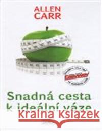 Snadná cesta k ideální váze Allen Carr 9788090442399 Jaro - książka