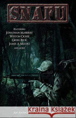 Snafu: An Anthology of Military Horror Jonathan Maberry Weston Ochse Greig Beck 9780992558109 Cohesion Press - książka