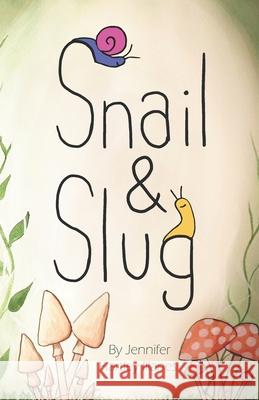 Snail and Slug Hartley Illanes Jennifer Hartley Illanes 9798720806606 Independently published - książka