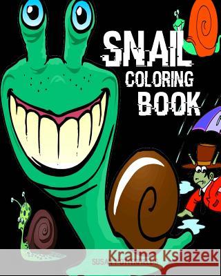 Snail Coloring Book Susan Potterfields 9781534820715 Createspace Independent Publishing Platform - książka