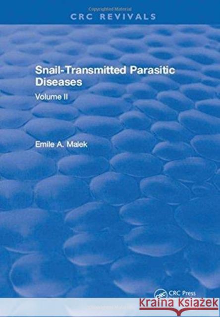 Snail-Transmitted Parasitic Diseases: Volume II Malek, Emile A. 9781315897554 CRC Press - książka