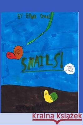 Snails! Ethan Gaal 9781034612759 Blurb - książka