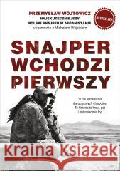 Snajper wchodzi pierwszy w.2023 Przemysław Wójtowicz, Michał Wójcik 9788324092925 Znak - książka