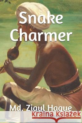 Snake Charmer MD Ziaul Haque 9798327559561 Independently Published - książka