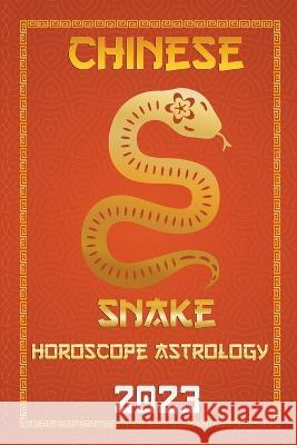 Snake Chinese Horoscope 2023 Ichinghun Fengshuisu   9798215979082 Ichinghun Fengshuisu - książka