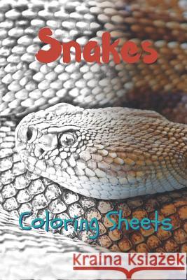 Snake Coloring Sheets: 30 Snake Drawings, Coloring Sheets Adults Relaxation, Coloring Book for Kids, for Girls, Volume 1 Julian Smith 9781797630465 Independently Published - książka