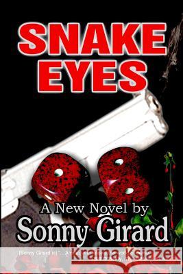 Snake Eyes Sonny Girard 9780982169612 R.I.C.O. Entertainment, Incorporated - książka