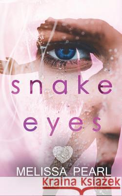 Snake Eyes Melissa Pearl 9781721536504 Createspace Independent Publishing Platform - książka