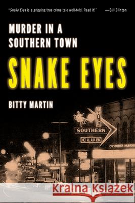 Snake Eyes: Murder in A Southern Town Bitty Martin 9781633887763 Prometheus Books - książka