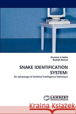 Snake Identification System Shamimi A Halim, Rashidi Ahmad 9783838352244 LAP Lambert Academic Publishing - książka