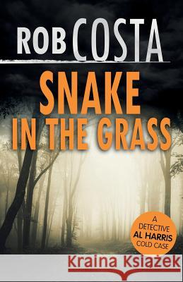 Snake in the Grass Rob Costa 9781973477846 Independently Published - książka