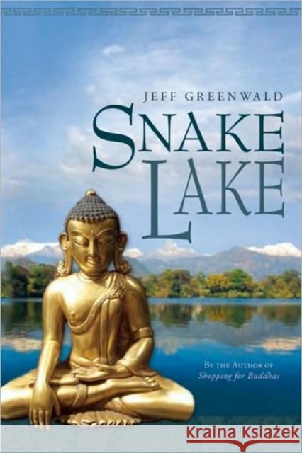 Snake Lake Jeff Greenwald 9781582436494 Counterpoint LLC - książka