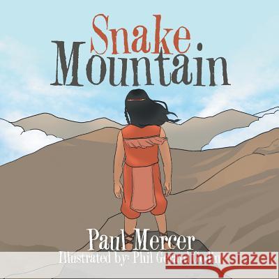Snake Mountain Paul Mercer 9781543455083 Xlibris - książka