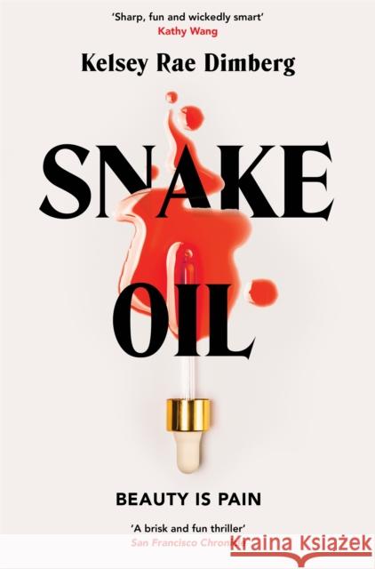 Snake Oil Kelsey Rae Dimberg 9781509895892 Pan Macmillan - książka
