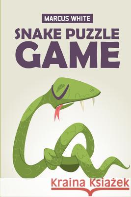 Snake Puzzle Game Marcus White 9781724015952 Independently Published - książka