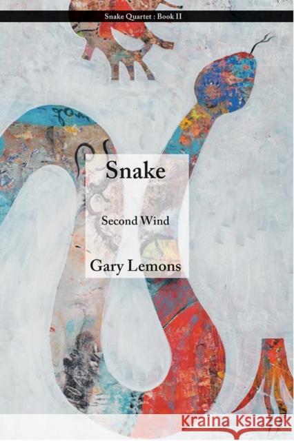 Snake: Second Wind Gary Lemons 9781597097482 Red Hen Press - książka