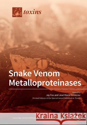 Snake Venom Metalloproteinases Jay Fox Jose Mari 9783038424260 Mdpi AG - książka