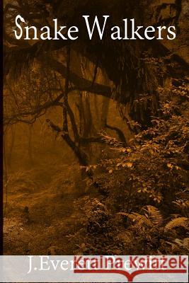 Snake Walkers J. Everett Prewitt 9780976192763 Northland Publishing Company - książka