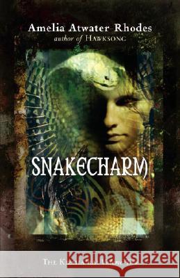 Snakecharm Amelia Atwater-Rhodes 9780385734936 Delacorte Press Books for Young Readers - książka