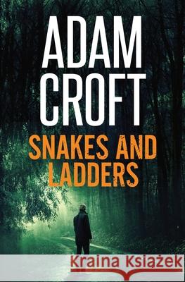 Snakes and Ladders Adam Croft 9781912599516 Adam Croft - książka