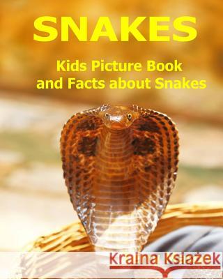 Snakes: Kids Picture Book and Facts about Snakes Terry Mason 9781985168763 Createspace Independent Publishing Platform - książka