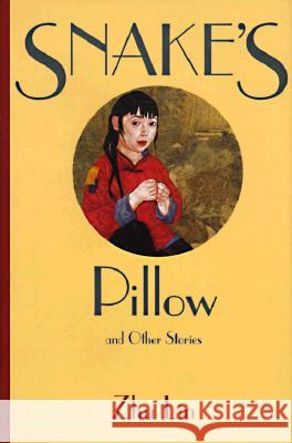Snake's Pillow: And Other Stories Zhu Lin Richard King Lin Zhu 9780824815493 University of Hawaii Press - książka