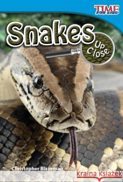 Snakes Up Close Blazeman, Christopher 9781433336188 Shell Education Pub - książka