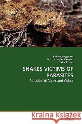 Snakes Victims of Parasites Dr Fm, Dr Prof Nasira Khatoon, Sidra Rizwan 9783639267945 VDM Verlag - książka