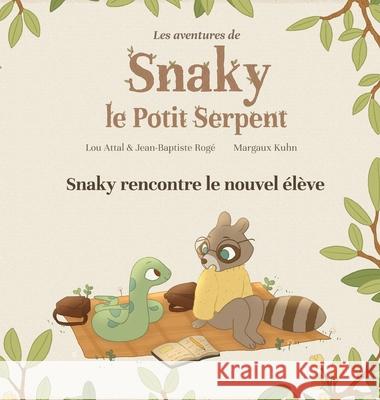 Snaky rencontre le nouvel élève Attal, Lou 9782957681006 Jean-Baptiste Roge - Lisa Attal - książka