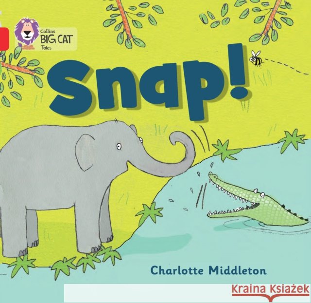 Snap!: Band 02a/Red a Charlotte Middleton 9780007512706 HarperCollins Publishers - książka
