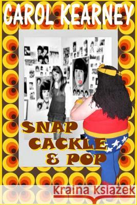 Snap Cackle and Pop Carol Kearney Leesa Wallace Graeme Parker 9781532923012 Createspace Independent Publishing Platform - książka