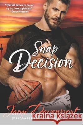 Snap Decision: A Steelheads Football Classic Jami Davenport 9781731577726 Independently Published - książka