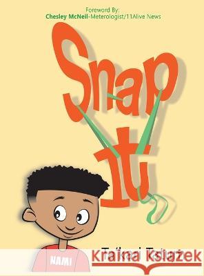 Snap It Ta'kari Tatum Gwendolyn Tatum  9781956884128 Imprint Productions Inc - książka