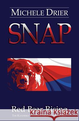 Snap: Red Bear Rising Karen Phillips Michele J. Drier 9781078466660 Independently Published - książka