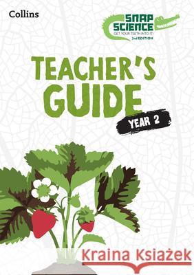 Snap Science Teacher’s Guide Year 2 Claire Seeley 9780008685188 HarperCollins Publishers - książka