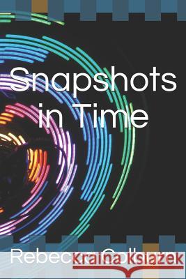 Snapshots in Time Rebecca Colburn 9781792711268 Independently Published - książka