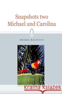 Snapshots Two: fiction Baliyavi I., Shakil Ahmed 9781499686449 Createspace - książka