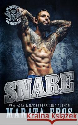 Snare: A Dark Alpha Motorcycle Club Romance Novel Marata Eros 9781548795757 Createspace Independent Publishing Platform - książka