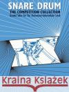 Snare Drum: The Competition Collection Thomas A Brown, MD (Medical Director Doctors Express Danbury Connecticut) 9780769265902 Warner Bros. Publications Inc.,U.S.