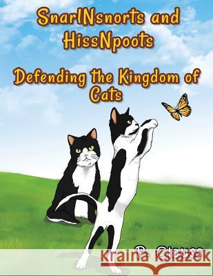 SnarlNsnorts and HissNpoots: Defending the Kingdom of Cats Clauss, P. 9781948172837 Stonewall Press - książka