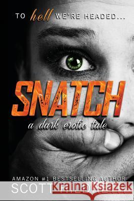 Snatch Scott Hildreth 9780692665541 Eralde Publishing - książka