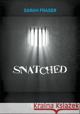 Snatched Sarah Fraser 9781326754549 Lulu.com - książka