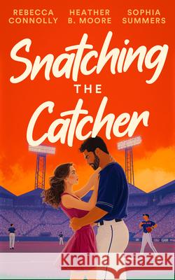 Snatching the Catcher Rebecca Connolly 9781036713041 Vinci Books Ltd - książka