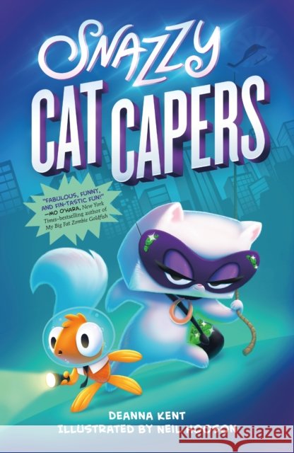 Snazzy Cat Capers Deanna Kent Neil Hooson 9781250211149 Square Fish - książka