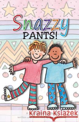 Snazzy Pants Miss Tracy L. Rosiene 9781986800914 Createspace Independent Publishing Platform - książka