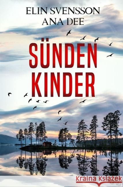 Sündenkinder : Ein Schweden-Krimi Dee, Ana; Svensson, Elin 9783748556138 epubli - książka